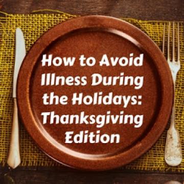 How to Avoid Illness Over the Holidays- Thanksgiving Edition